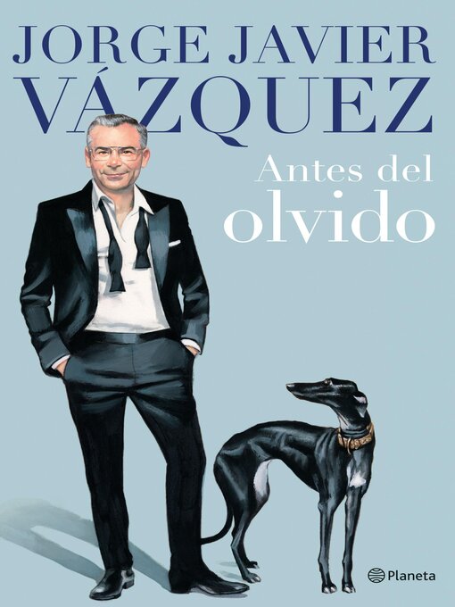 Title details for Antes del olvido by Jorge Javier Vázquez - Available